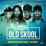 100% OLD SKOOL - @TARIQDJT