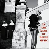 In the name of House Music #1