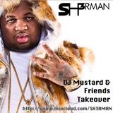 DJ Mustard & Friends Takeover