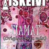 Tiamat ( Original mix )
