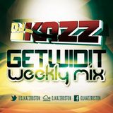 DJKazz ---- ''GetWidIt Weekly Mix''