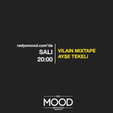 Ayşe Tekeli | Vilain Mixtape (04.08.2015)