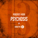 Cosette Podcast - Episode #009 - "Psychosis"