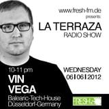 Vin Vega - La Terraza Radio Show (06.06.2012)