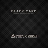 Black Card Mixtape X Arabika X Ken-j Hosted by J-seven