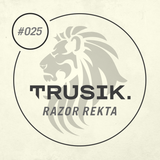 Razor Rekta - TRUSIK Exclusive Mix