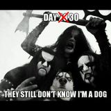 Day 30: They Still Don't Know I'm a Dog
