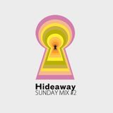 HYDEAWAY: SUNDAY MIX #2