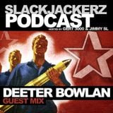 SlackJackerz #011 - Deeter Bowlan plays Oldschool Jointz and Bangers (Guest Mix)