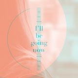 I'll Be Going Now / Sound Mix 11
