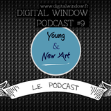 Podcast #9 : Young & New Art