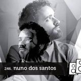Soundwall Podcast #246: Nuno Dos Santos