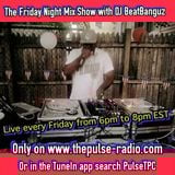 @DJBeatbanguz - The Friday Night Mix Show 3/6/15