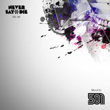 Never Say Die - Vol 66 - Mixed by 501