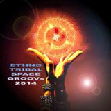 ETNOTRIBALSPACEGROOVS - BY FUEGO ASTRAL 2014. - RADIOSHOW