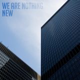 milo - We Are Nothing New