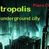 @ METROPOLIS @ @ The underground city @ Piero Costa dj...!!!