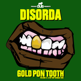 Dub BMX presents Disorda - Gold Pon Tooth Vol.2 : A Hip Hop Reggae Ride