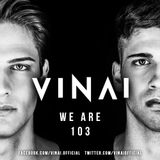 VINAI Presents We Are Episode 103