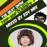Edy Mix - The Beat Show, Ano 02, Eps 08 (Trip-Hop Classics)