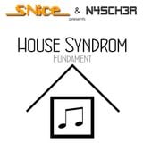 House Syndrom #1 Fundament by N4sch3r & SNice