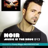 Music is the Drug 013 Corey Biggs with Guest Noir - <Noir-Music>