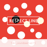 H&M SOUNDSWELL #15-RESPECT LINE-