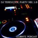 Club Mix Podcast 1.0 PartyMix By DJ TerryCool
