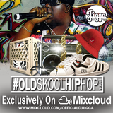 #OLDSKOOLHIPHOP PT1 @OFFICIALDJJIGGA