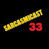 SARCASMICAST 33: HORSE DICK VALUE