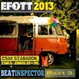 Beatinspector @ EFOTT 2013 - Zánka - Robur Sound System Part 3