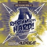 Rhythm Goes Hard! #04 (Save The Rave Podcast) mixed by Alex Beat