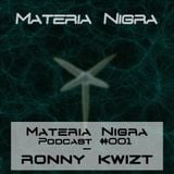 Materia Nigra Podcast #001 - Ronny Kwizt