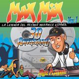 “Max Mix 30 aniversario” Mike Platinas Promo Edit