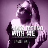 Make Techno with Me #02 - I messed up !