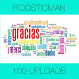 100 Uploads & Roosticman