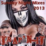 Sunday Night Mixes, 2013: Part 42 - Trap'n It!