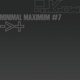 MINIMAL-MAXIMUM #7