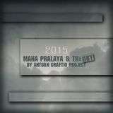 MAHA PRALAYA & THEORY by Antuan Graftio project