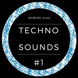 Andrés Cruz - Techno Sounds #1