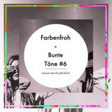 Farbenfroh - Bunte Töne #6