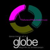 dance trance all in a globe ----- 01Perfume of Post-modern Love