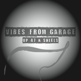 Vibes from garage - Up 47 & Shiels djset