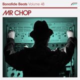 Mr Chop x Bonafide Beats #48