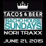 NORI TRAXX - NACHO HOUSE Sundays @ TACOS & BEER in LAS VEGAS, NV on 6-21-2015