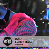 Jacasseries #207 Electro Disco by MistaFlow
