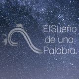 El sueño de una Palabra. Poemas siglo XX