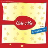 Cake Mix 04: DJ SPIRIT FINGAZ