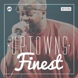 Uptowns Finest Podcast // 04.12.2014
