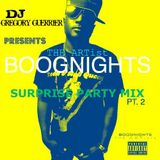 The Artist Boognights Surprise Birthday Party Mix pt.2